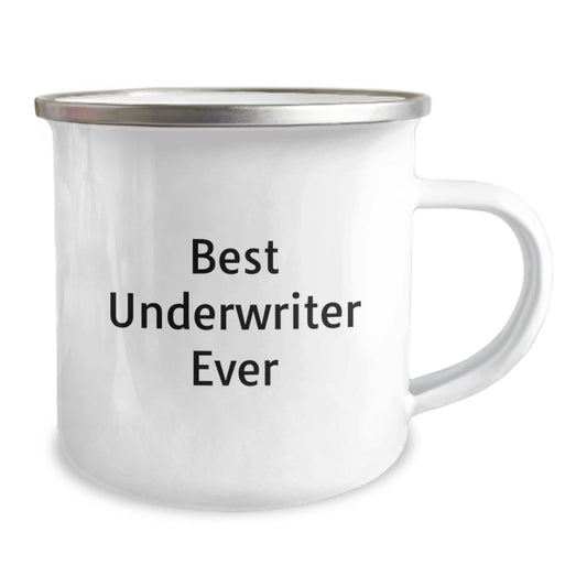Underwriter Camping Mug - Funny Quote 'Best Underwriter Ever', Gifts for Underwriter, Christmas Unique Gifts from Friends - Image 2