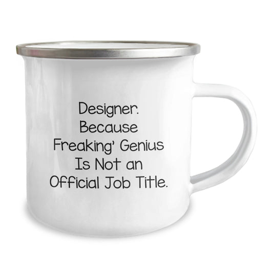Designer Camping Mug, Gifts from Family to Friends, Funny Quote 'Designer Because Freaking genius Is Not An Official Job Title', 12 oz Stainless Steel with Enamel Finish, Birthday Unique Gifts - Image 2