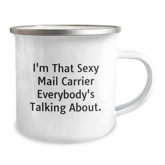 Funny Mail Carrier Gifts from Friends to Men - 'I'm That Sexy Mail Carrier Everybody's Talking About.' Camping Mug for Christmas Unique Gifts - Image 2