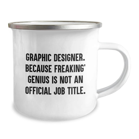 Gifts from Friends for Graphic Designer - 'Graphic Designer. Because Freaking' genius Is Not An Official Job Title.' Funny Camping Mug, Mother's Day Unique Gifts for Men Women Family - Image 2