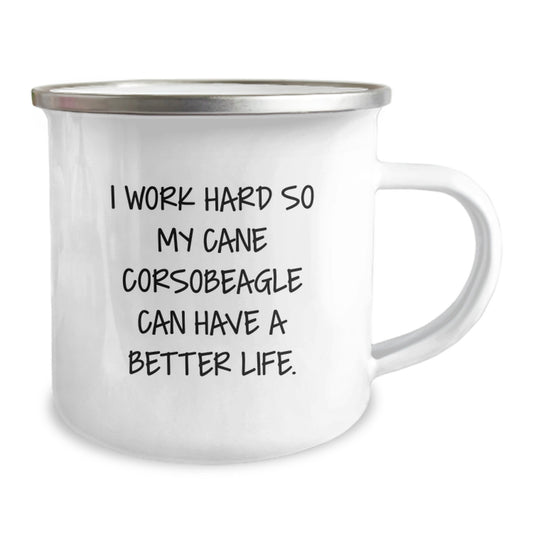 Cute Cane Corso Dog Lover Gifts from Family, Friends, or Coworkers for Him - Funny Camping Mug for Birthday, I 'Work Hard So My Cane Corsobeagle Can Have A Better Life. - Image 2