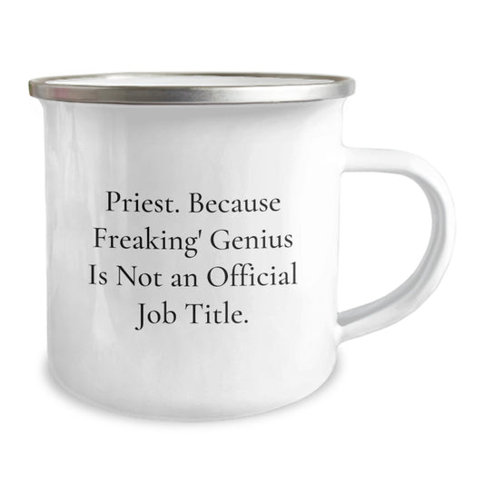 Gifts from Friends or Family for Priest, Funny Priest Mugs for Graduation - Camping Mug, Because Freaking' genius Is Not An Official Job Title. - Image 2