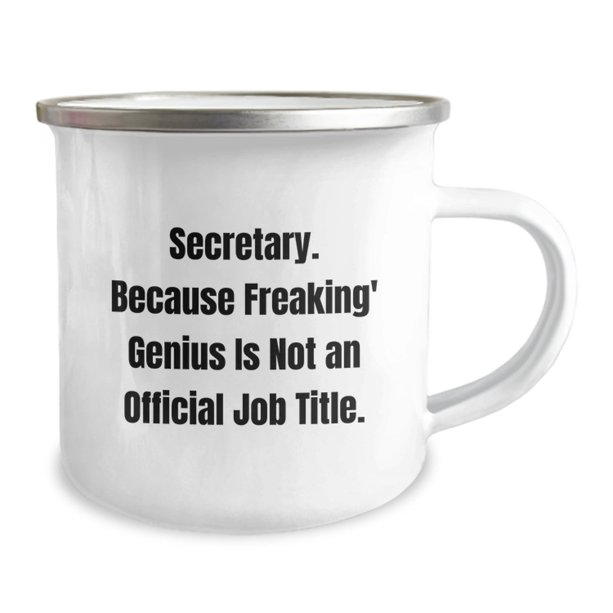 Funny Secretary Gifts, Graduation Unique Mugs for Secretary, Camping Mug with quote 'Secretary. Because Freaking' genius Is Not An Official Job Title.' - Image 2