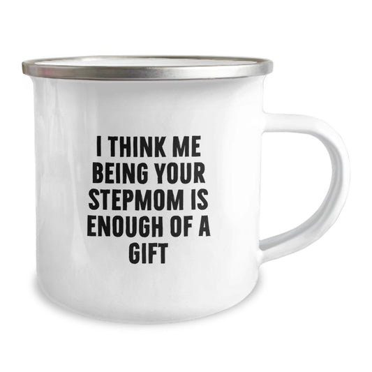 Gifts from Stepmoms to Their Awesome Graduating Stepkids, Funny Stepmom Quotes, Unique Camping Mugs for Stepmom, Stepmom is Enough of a Gift - Image 2