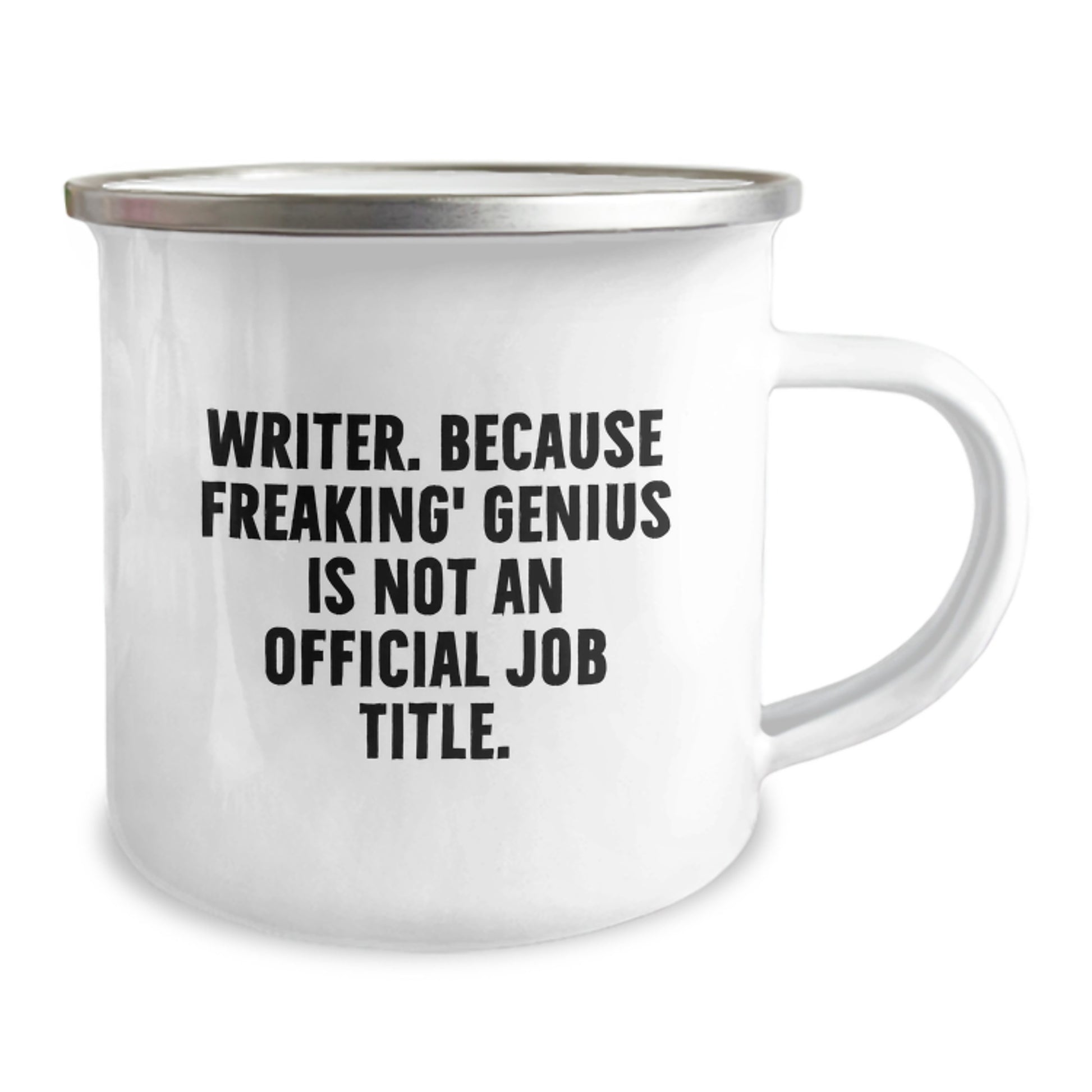 Funny Writer Gifts for Him - Camping Mug Quote from Writer. Because Freaking' genius Is Not An Official Job Title. - Unique Valentine's Gifts from Men to Writer Friends - Image 2