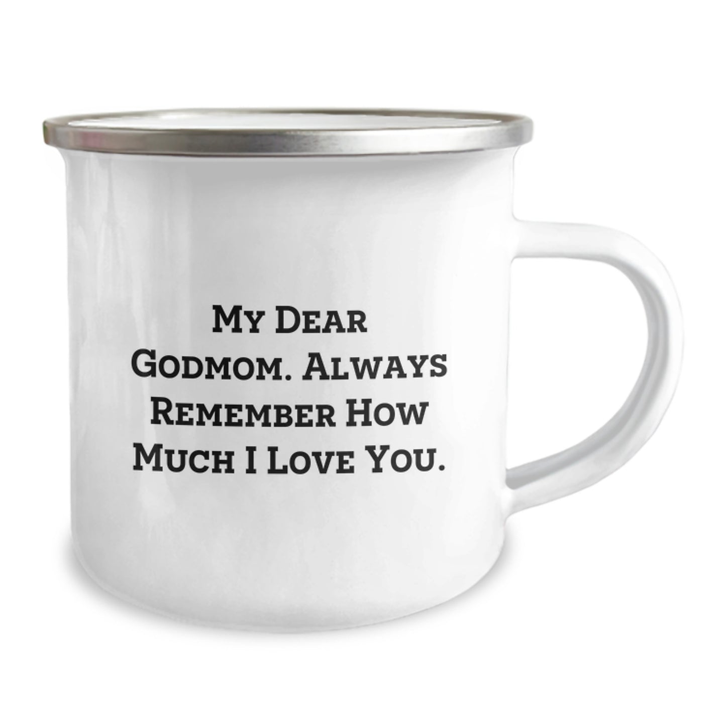 Funny Godmom Gifts from Family for Graduation Unique Gifts - Camping Mug, Custom Quote 'My Dear Godmom. Always Remember How Much I Love You.' - Image 2
