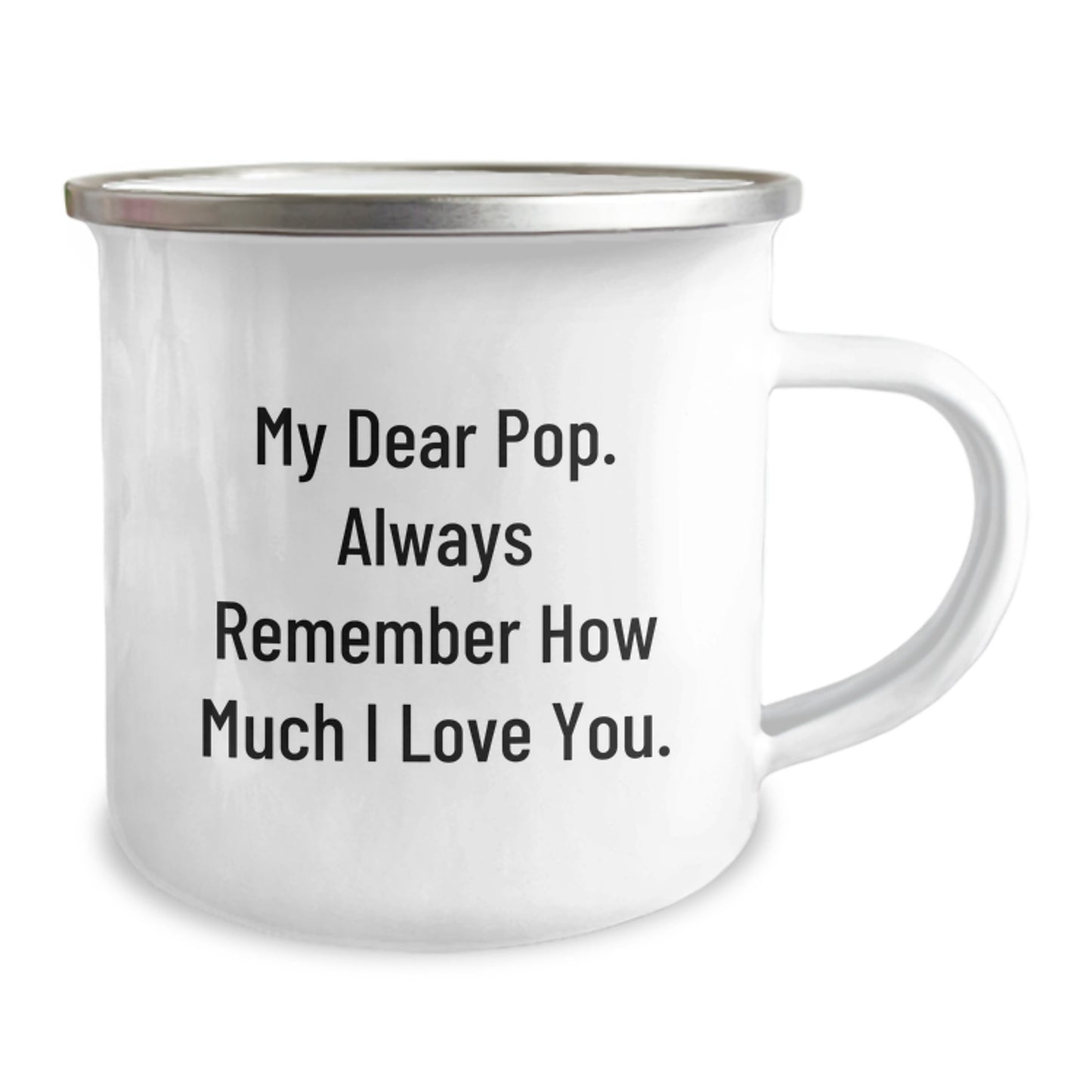 Christmas Unique Gifts for Pop, Funny Camping Mug, My Dear Pop. Always Remember How Much I Love You. - Image 2