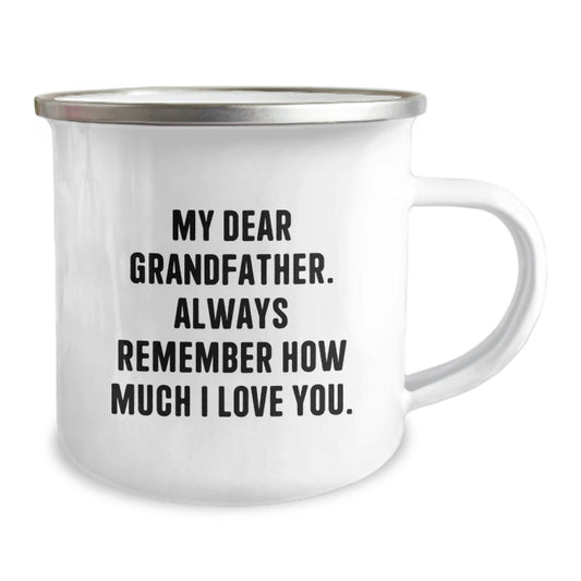 Grandfather Gifts for Men, Funny Camping Mug - 'My Dear Grandfather, Always Remember How Much I Love You' for Graduation Unique Gifts, Gifts from Men, Family, Friends - Image 2