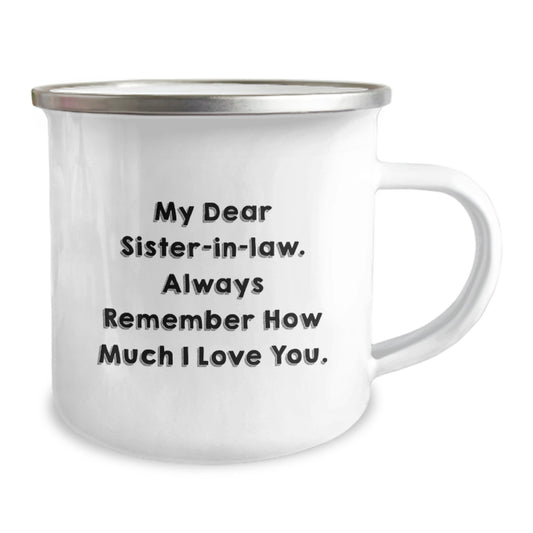 Funny Sister-in-law Gifts for Birthday, Camping Mug with 'My Dear Sister-in-law. Always Remember How Much I Love You.' Quote, Gifts from Family - Image 2