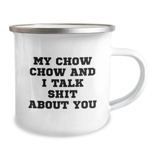Funny Chow Chow Dog Gifts for Graduation, Camping Mug, My Chow Chow And I Talk Shit About You from Friends - Image 2