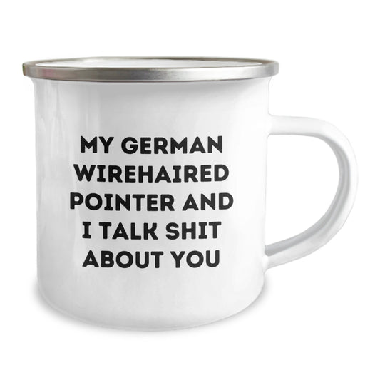 Funny German Wirehaired Pointer Dog Gifts for Men - My German Wirehaired Pointer and I Talk Shit About You Christmas Unique Mug - Image 2