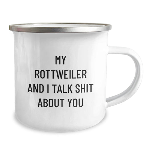 Funny Rottweiler Dog Camping Mug, Unique Valentine's Gifts from Men, Women, Friends, or Family, Perfect for Rottweiler Dog Lovers, 'My Rottweiler And I Talk Shit About You' - Image 2