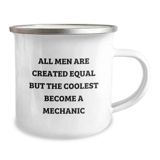 Fun Mechanic Camping Mug Gifts from Men for Mechanic Friends and Family on Father's Day with 'All Men Are Created Equal But The Coolest Become A Mechanic' Quote - Image 2