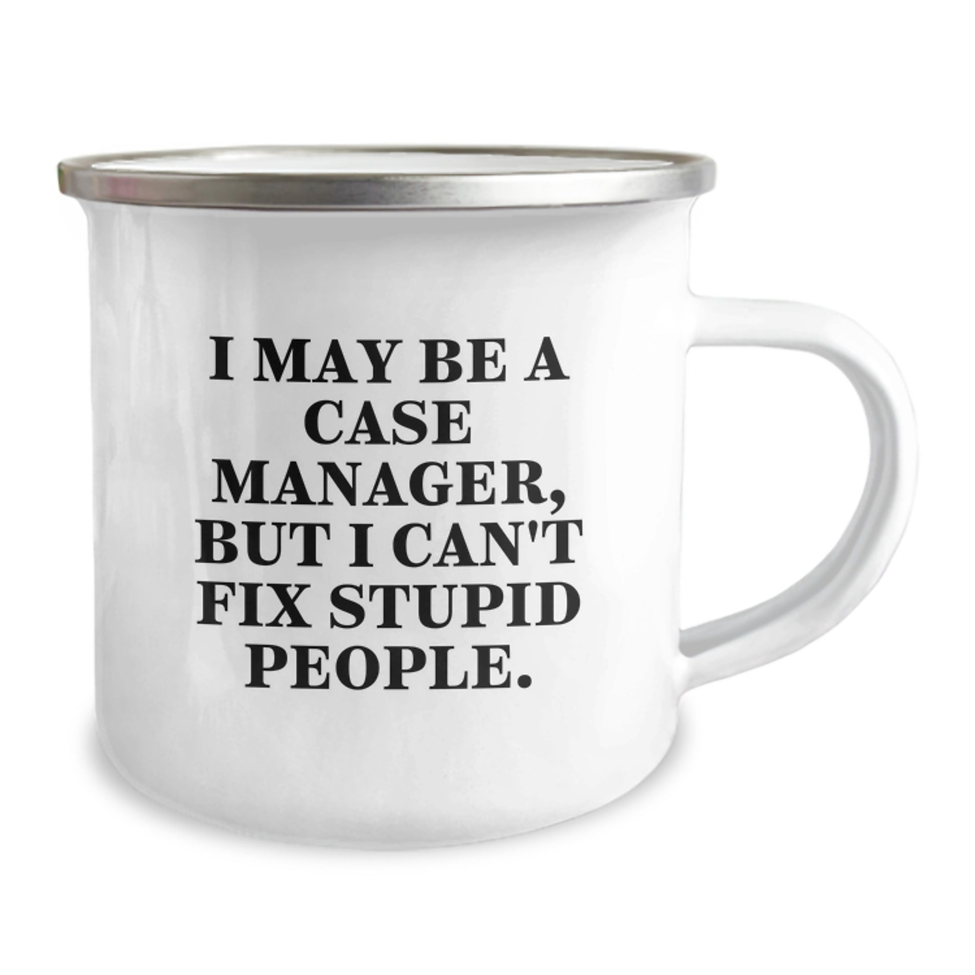 Funny Case Manager Gifts from Friends, I May Be A Case Manager But I Can't Fix Stupid People Graduation Unique Gifts for Case Manager Men - Image 2