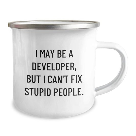 Funny Developer Gifts from Friends - 'I May Be A Developer, But I Can't Fix Stupid People.' Christmas Unique Mugs for Men, Women, Coworkers, Family - 12 oz Stainless Steel Camping Mug - Image 2