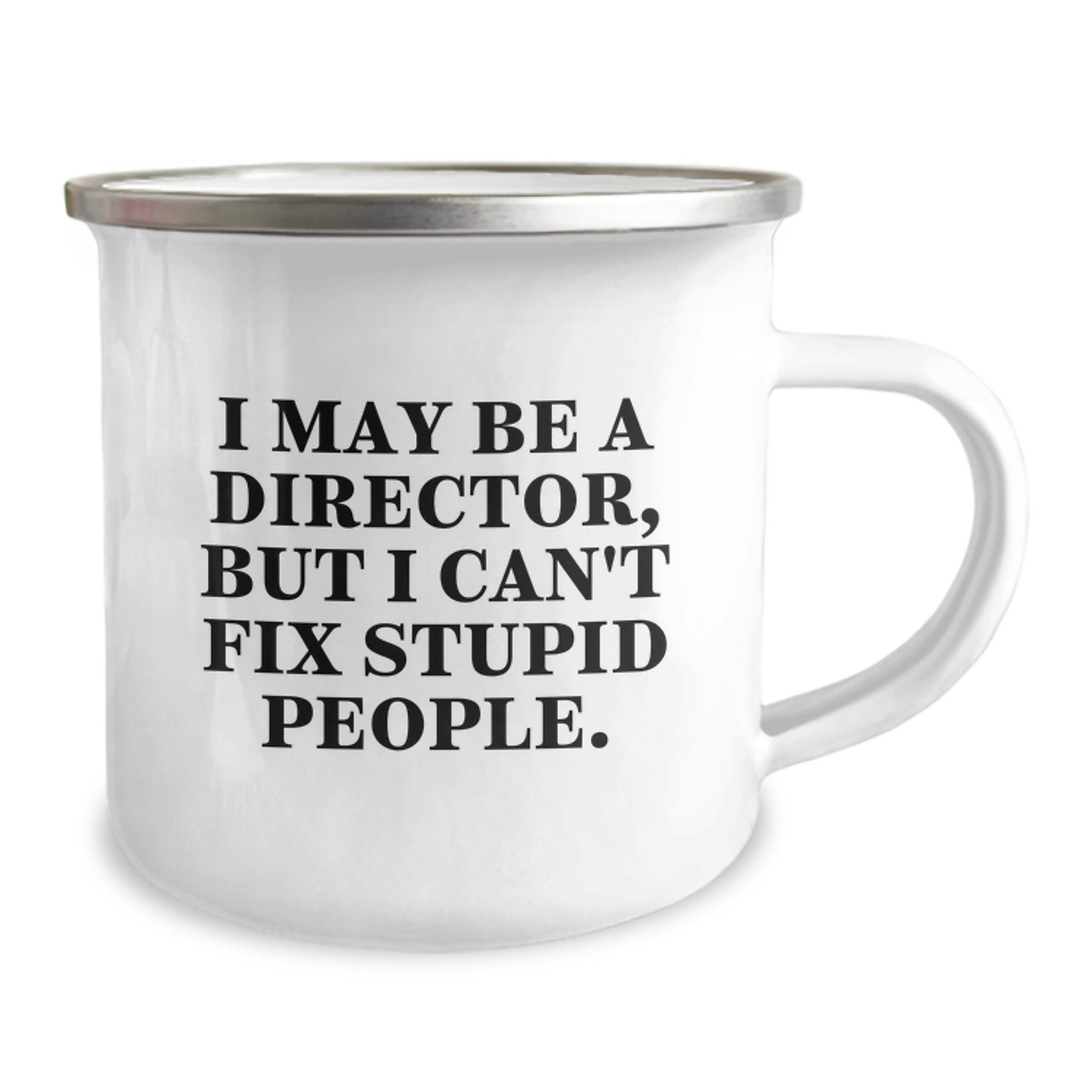 Funny Director Gifts from Friends and Family - Gifts for Men and Women Graduation Unique Mugs - I May Be A Director, But I Can't Fix Stupid People. - Image 2