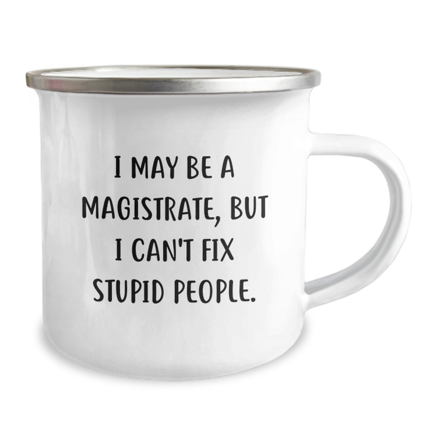 Birthday Gift for Her Magistrate Mug – I May Be A Magistrate - Image 2