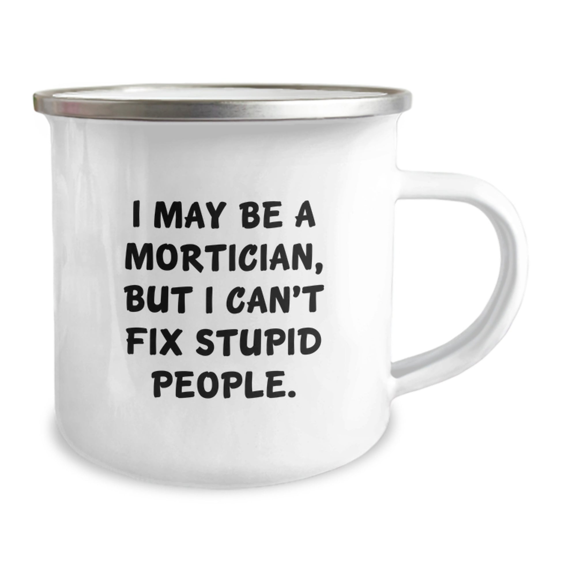 For Him Keepsake Camping Mug Birthday Gift – I May Be A Mortician - Image 2