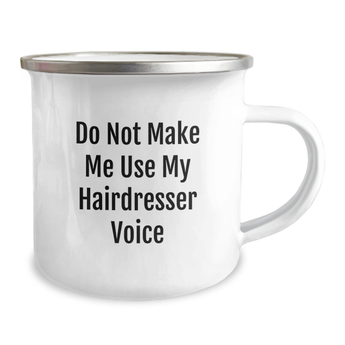 Hairdresser Gift for Him Do Not Make Me Use My Voice Camping Mug - Image 2