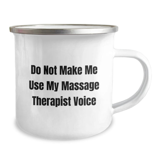 Massage Therapist Funny Gifts from Friends, Family, Coworkers - Camping Mug Gifts for Massage Therapist, Perfect for Mother's Day, 'Do Not Make Me Use My Massage Therapist Voice' - Image 2