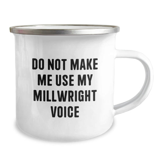 Funny Millwright Gifts from Men, Unique Mother's Day Unique Gifts for Millwright Friends, Millwright Camping Mug with Do Not Make Me Use My Millwright Voice Quote - Image 2