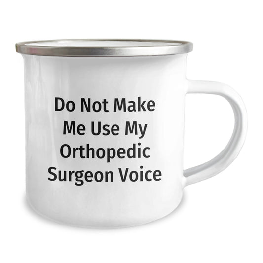Orthopedic Surgeon Gift for Him - Stern Reminder Keepsake Camping Mug - Image 2