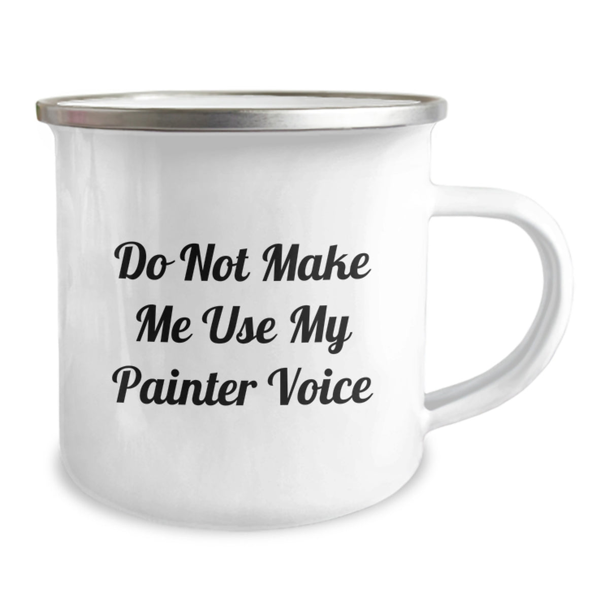 Painter Gift for Him - Do Not Make Me Use My Painter Voice Camping Mug - Image 2