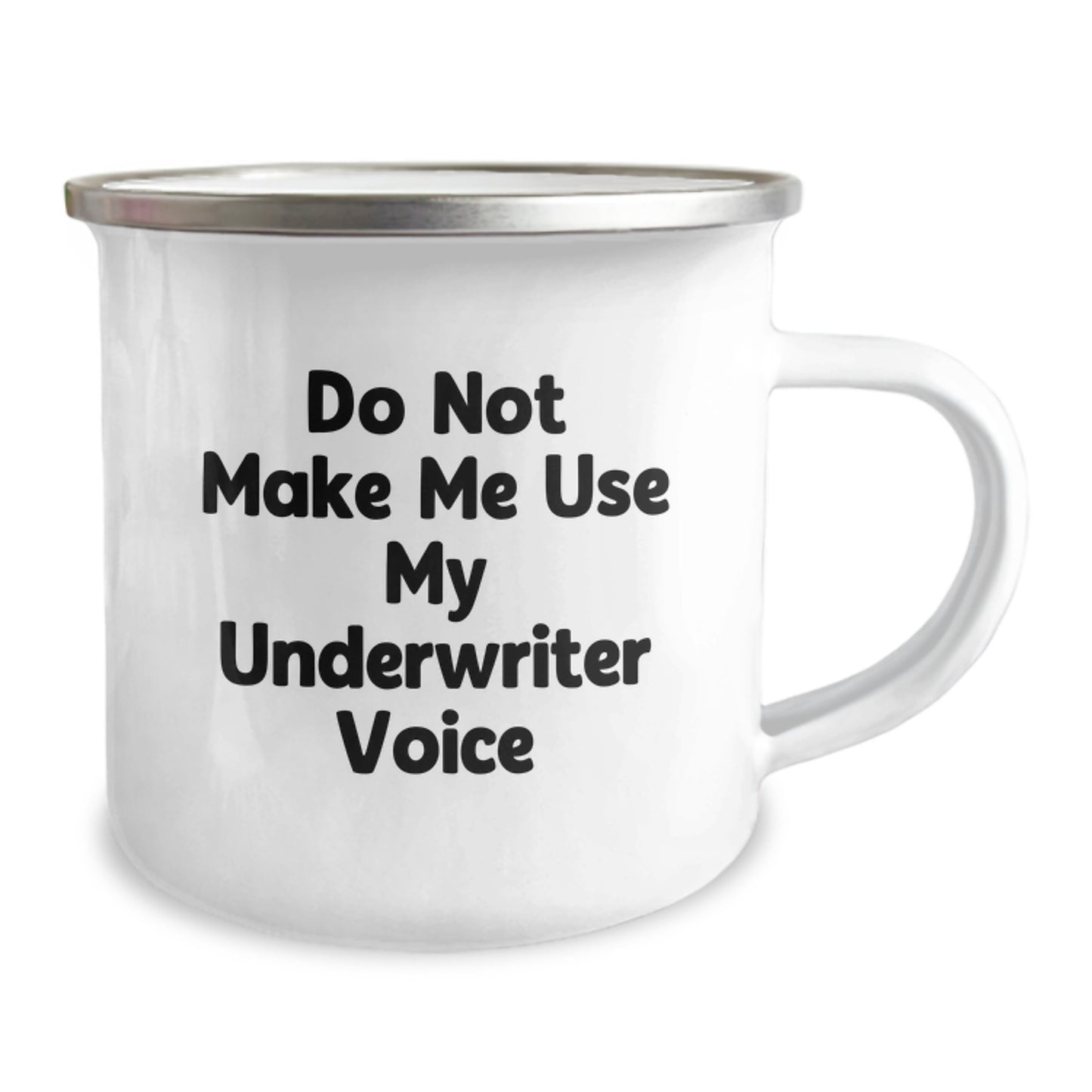 Funny Underwriter Camping Mug Gifts for Mom from Husband - Do Not Make Me Use My Underwriter Voice - Unique Mother's Day Unique Gift - Image 2