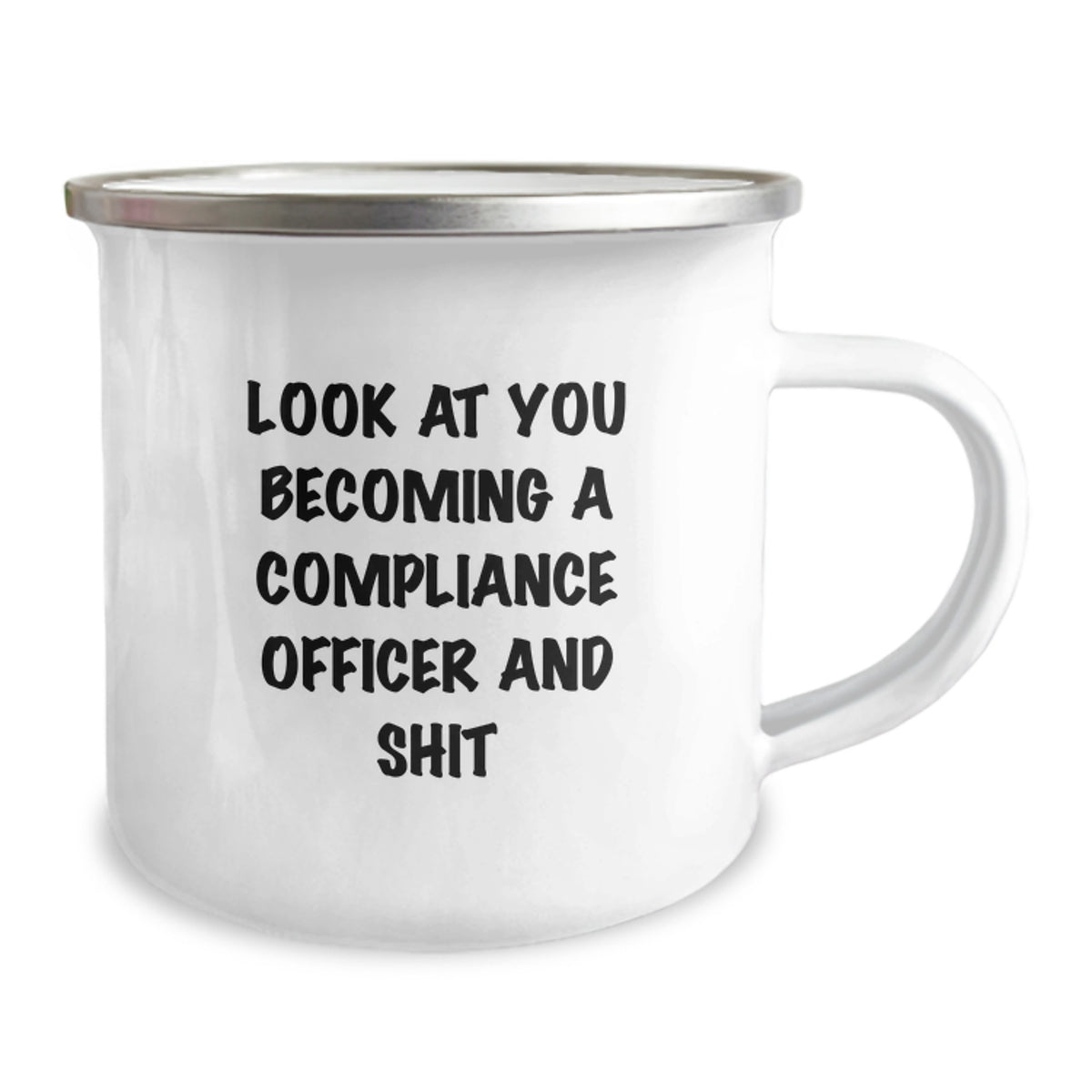 Funny Compliance Officer Camping Mug Gifts from Men to Women Compliance Officers on Mother's Day Look At You Becoming A Compliance Officer And Shit - Image 2