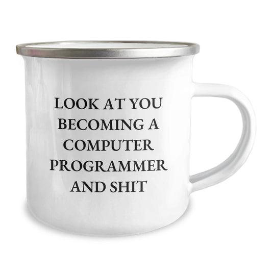 Funny Computer Programmer Mom Gifts - Camping Mug, Inspired by Look At You Becoming A Computer Programmer And Shit, Unique Mother's Day Unique Gift for Women, Funny Tech Gifts for Coders - Image 2
