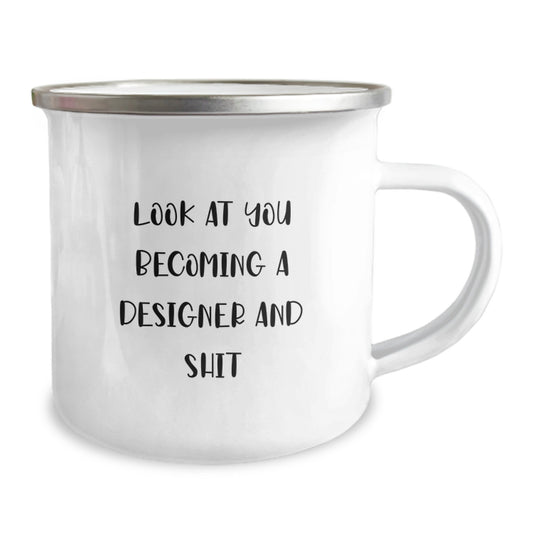 Funny Designer Gifts for Men, Unique Graduation Unique Gifts from Family to Graduating Designer, Cute Camping Mug with 'Look At You Becoming A Designer And Shit' Quote - Image 2