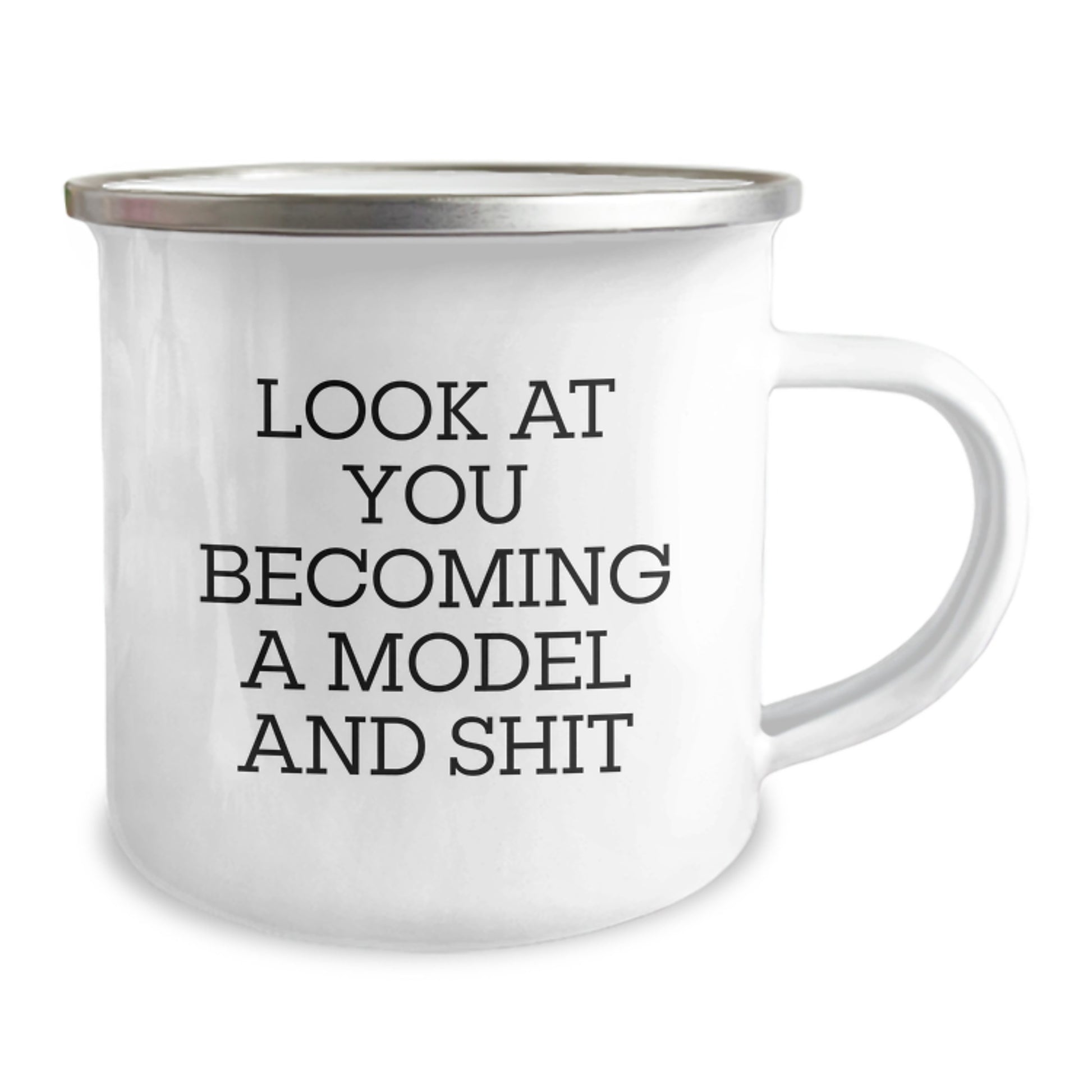 Funny Model Gifts for Mom - 'Look At You Becoming A Model' Enamel Camping Mug, 12 oz Stainless Steel - Image 2