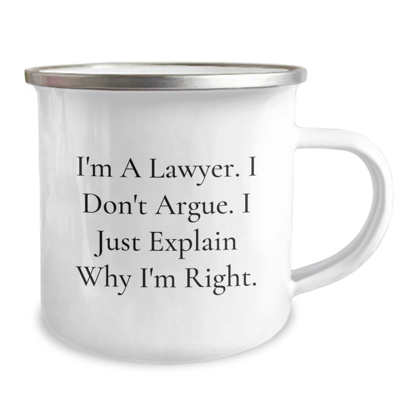 Funny Lawyer Gifts from Friends for Men, Unique Christmas Unique Gifts for Lawyer Office Decor, Camping Mug with I'm A Lawyer. I Don't Argue. I Just Explain Why I'm Right. - Image 2