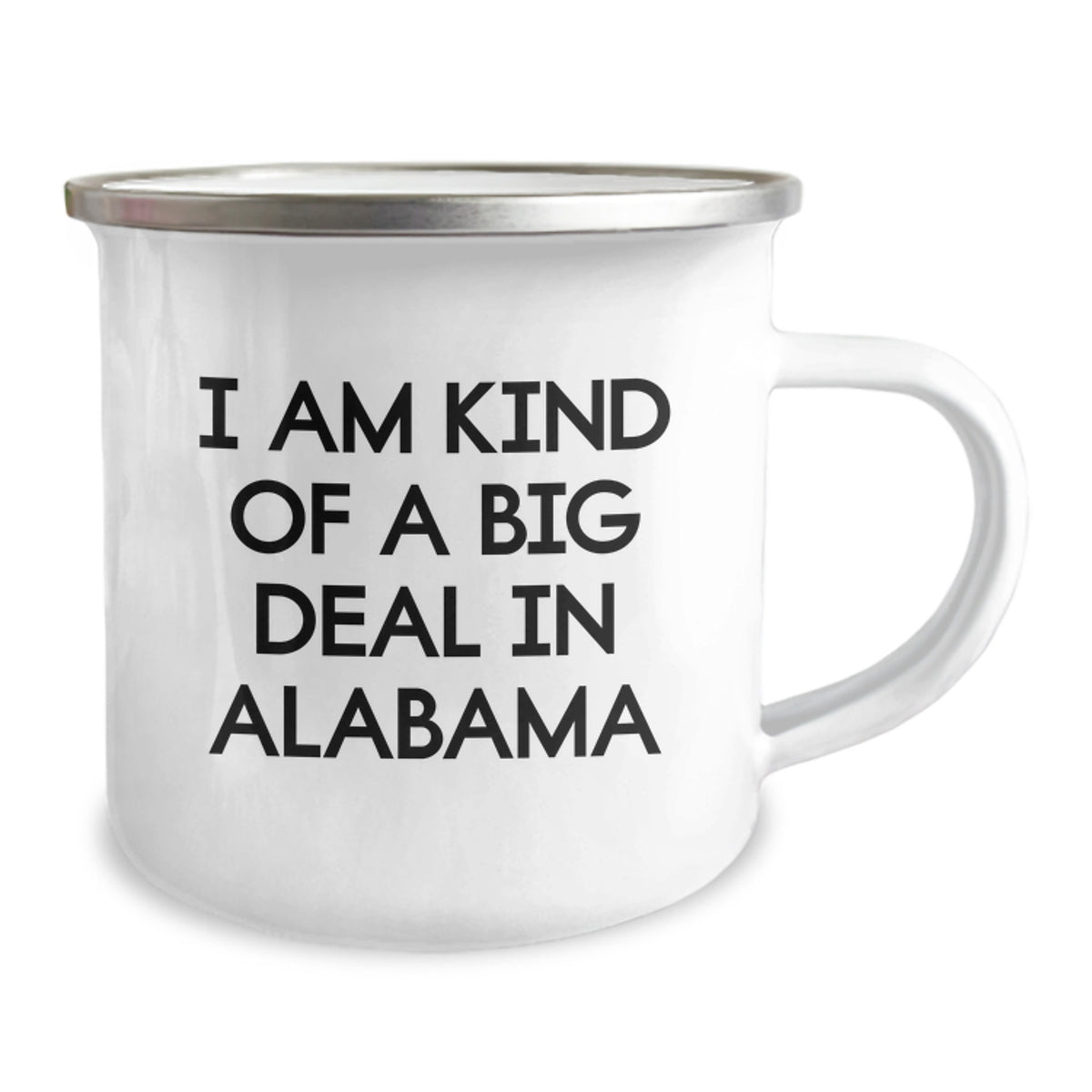 Funny Alabama Camping Mug Gifts from Friends for Graduation in Alabama - I Am Kind Of A Prime Selection In Alabama Commemorative - Image 2