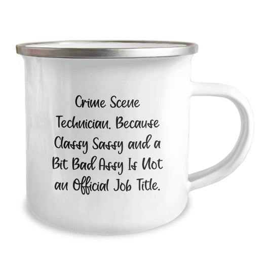 Funny Crime Scene Technician Gifts for Mom - Classy Sassy And A Bit Fearlessy Is Not An Official Job Title - Mother's Day Unique Camping Mug for Crime Scene Technician Enthusiast - Image 2