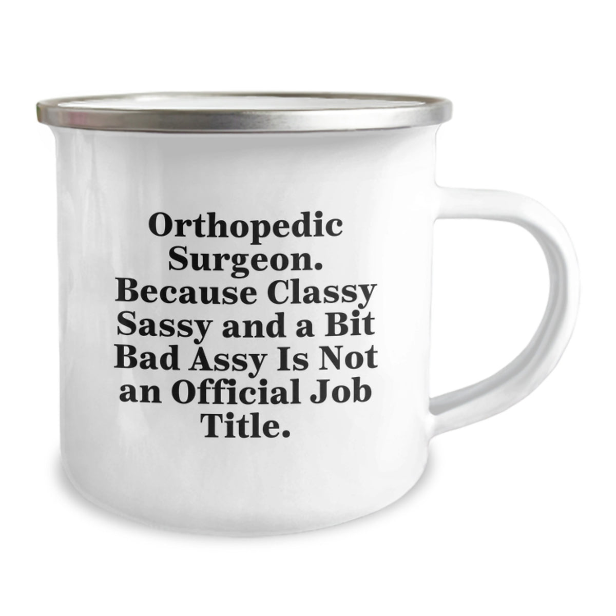 Orthopedic Surgeon Camping Mug Gift for Him - Classy, Sassy Keepsake - Image 2