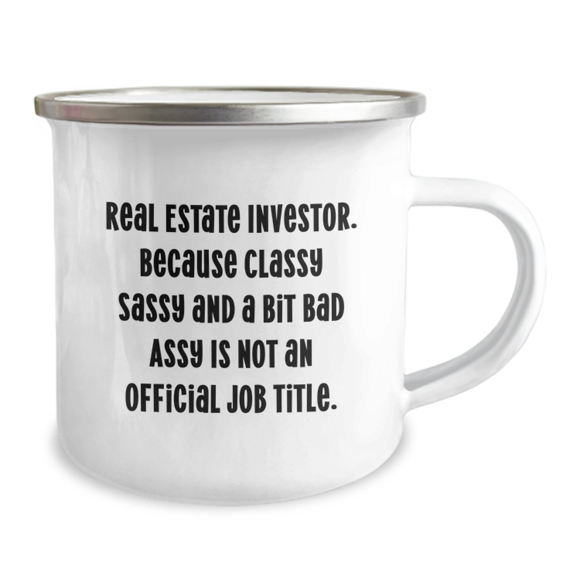 Gifts from Friends, Funny Real Estate Investor Mug for Men, Inspirational Quote - Because Classy Sassy And A Bit Fearlessy Is Not An Official Job Title, Christmas Unique Gifts - Image 2