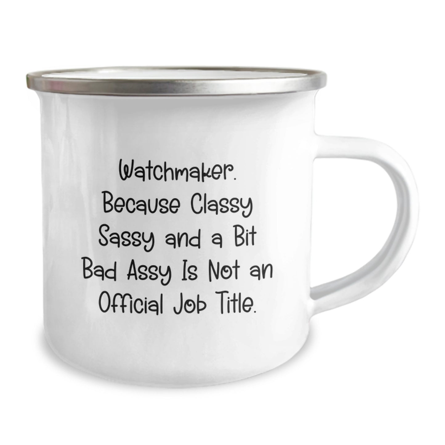 Watchmaker Humor Camping Mug Gifts from Friends for Watchmaker Graduation Unique - Image 2