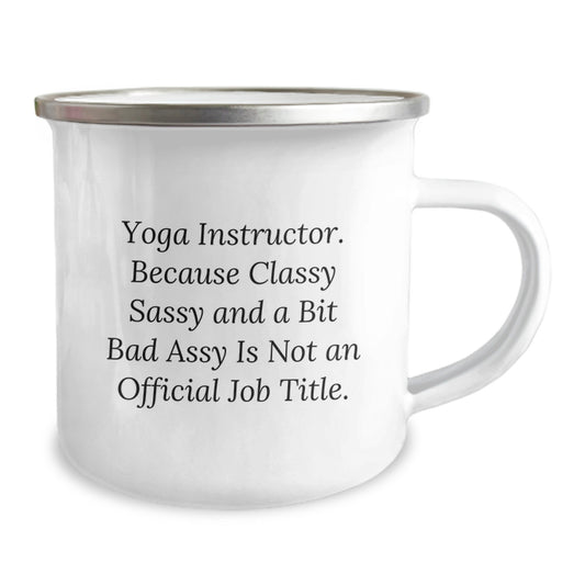 Funny Yoga Instructor Gift - Camping Mug for Men Women Friends, Because Classy Sassy And A Bit Fearlessy Is Not An Official Job Title., Christmas Unique Gifts from Family - Image 2