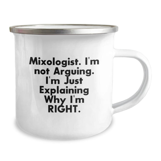 Mixologist Gifts from Friends, Unique Camping Mug for Him, 'I'm Not Arguing. I'm Just Explaining Why I'm Right.' Funny Graduation Mugs, 12 oz Stainless Steel with Enamel Finish - Image 2
