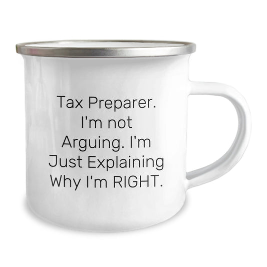 Tax Preparer Humor Gifts for Men from Family - I'm Not Arguing, I'm Just Explaining Why I'm Right Camping Mug, 12 oz Stainless Steel with Enamel Finish - Image 2