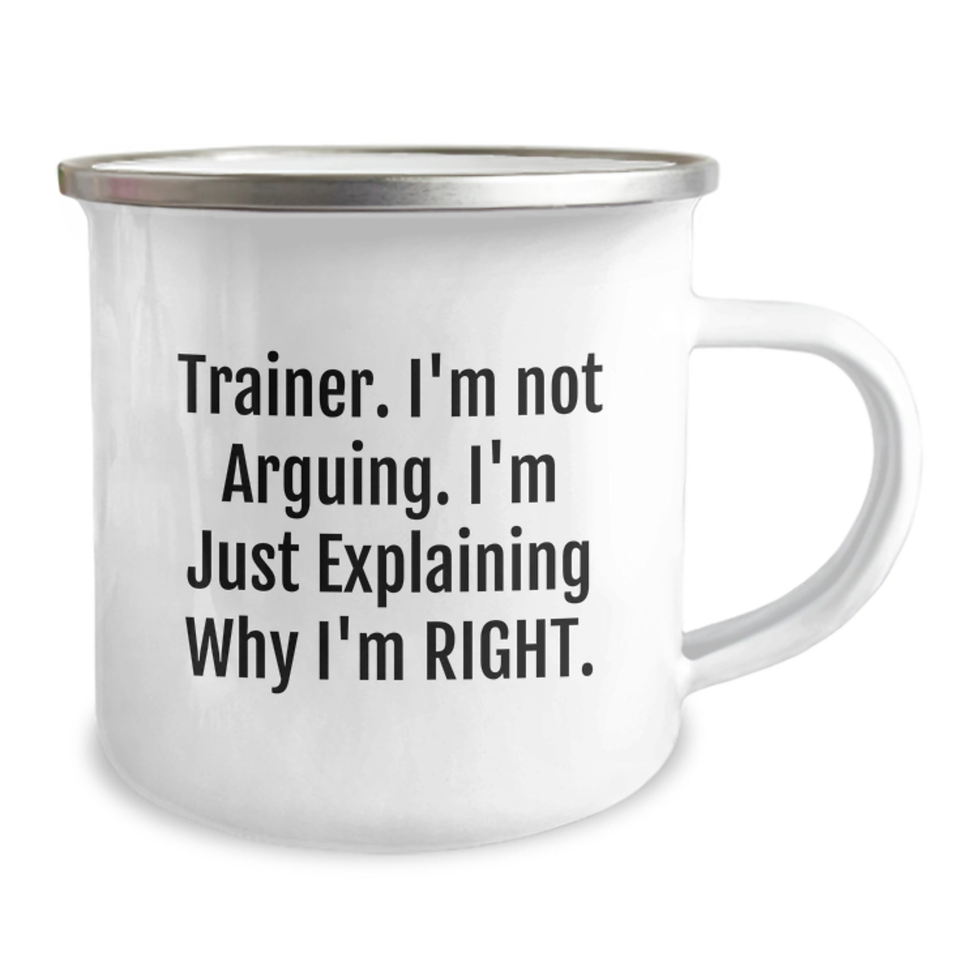 Funny Trainer Gifts for Men - 'I'm Not Arguing I'm Just Explaining Why I'm Right' Stainless Steel Camping Mug, Unique Graduation Gifts for Trainers from Friends - Image 2