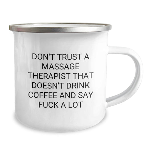 Funny Gifts for Massage Therapist - 'Don't Trust A Massage Therapist That Doesn't Drink Coffee And Say F--k A Lot' Camping Mug for Mom on Mother's Day from Men, Women, Friends, Coworkers, Family - Image 2