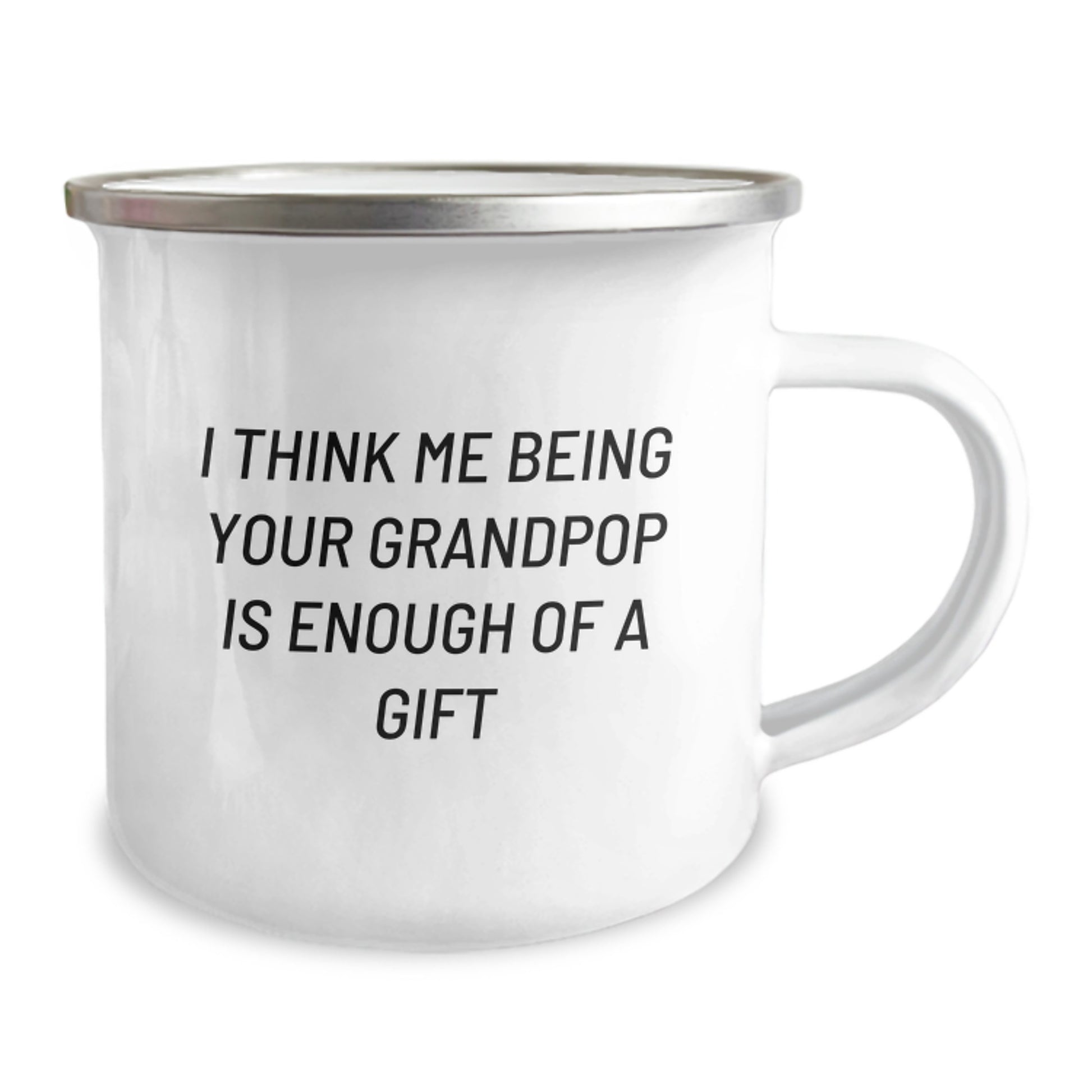 Funny Grandpop Gifts, Unique Camping Mugs, Great Graduation Unique Gifts from Grandpop to Grandpop, I Think Me Being Your Grandpop Is Enough Of A Gift - Image 2