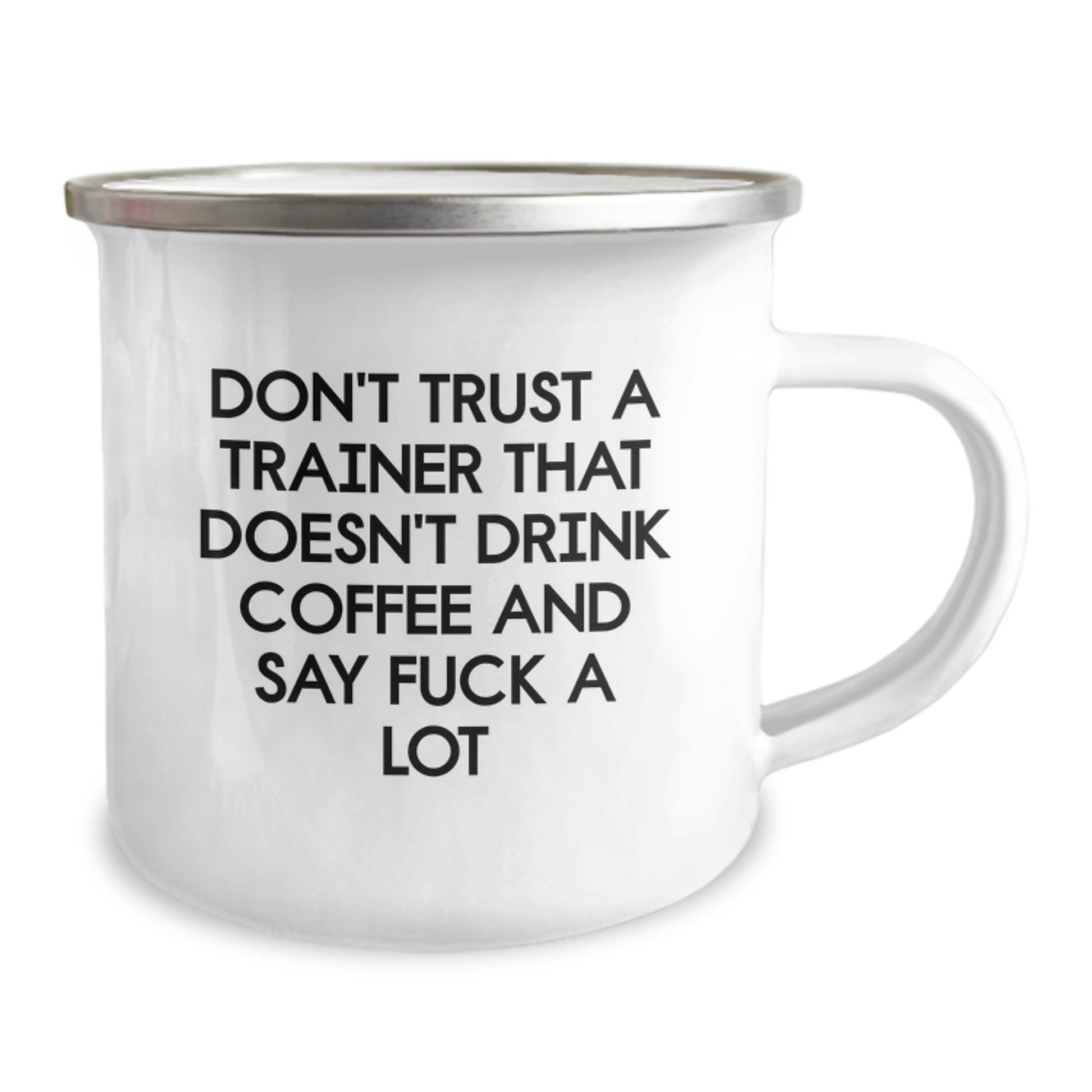 Funny Trainer Gifts from Men to Coworkers - Don't Trust A Trainer That Doesn't Drink Coffee And Say F--k A Lot Enamel Camping Mug - Image 2