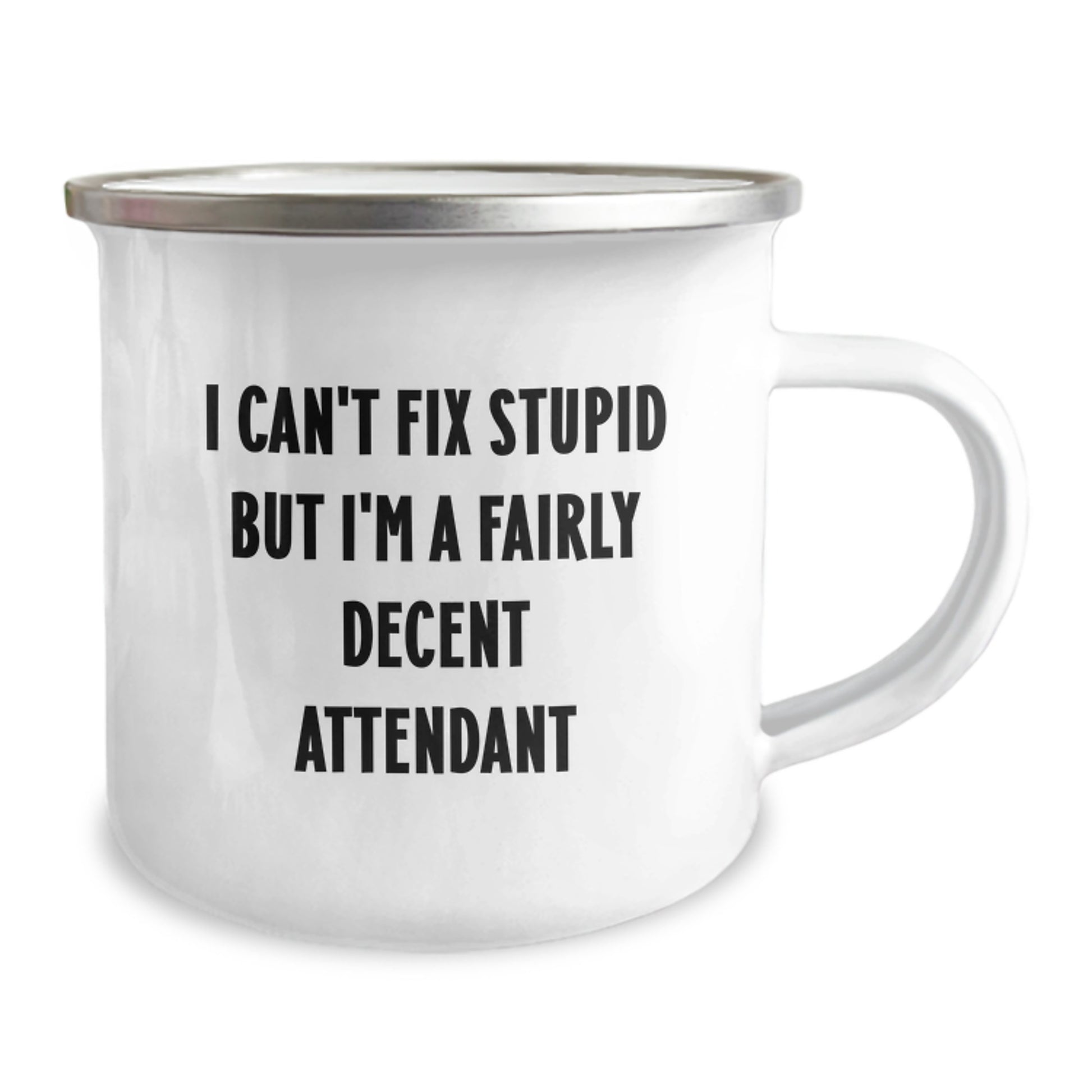 Gifts from Friends and Family to the Attendant - Funny Camping Mug for Graduation Unique Gifts, I 'Can't Fix Stupid But I'm A Fairly Decent Attendant' Mugs for Men, Women, Attendants, and More - Image 2