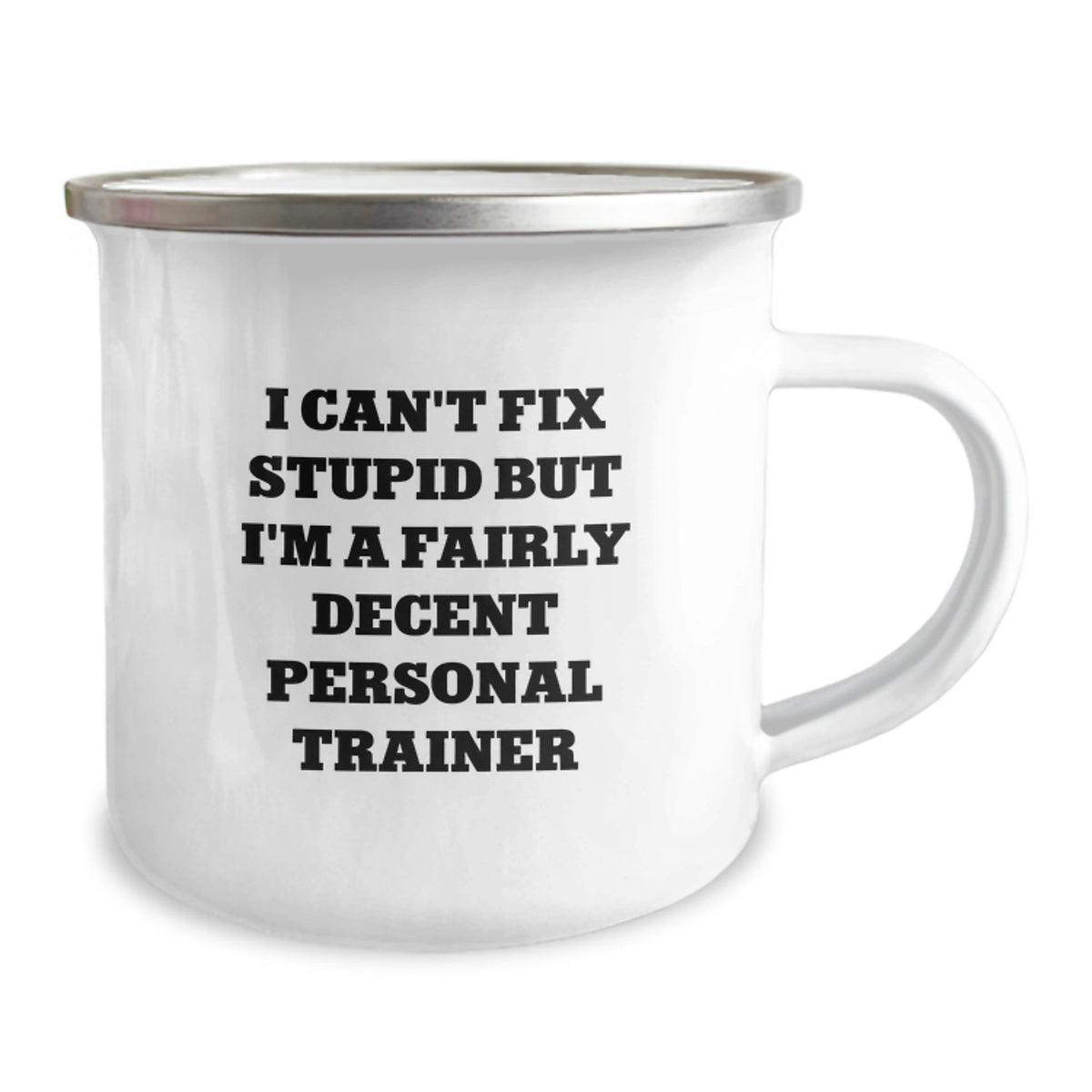 Personal Trainer Gift For Him - I Can't Fix Stupid Keepsake Camping Mug - Image 2