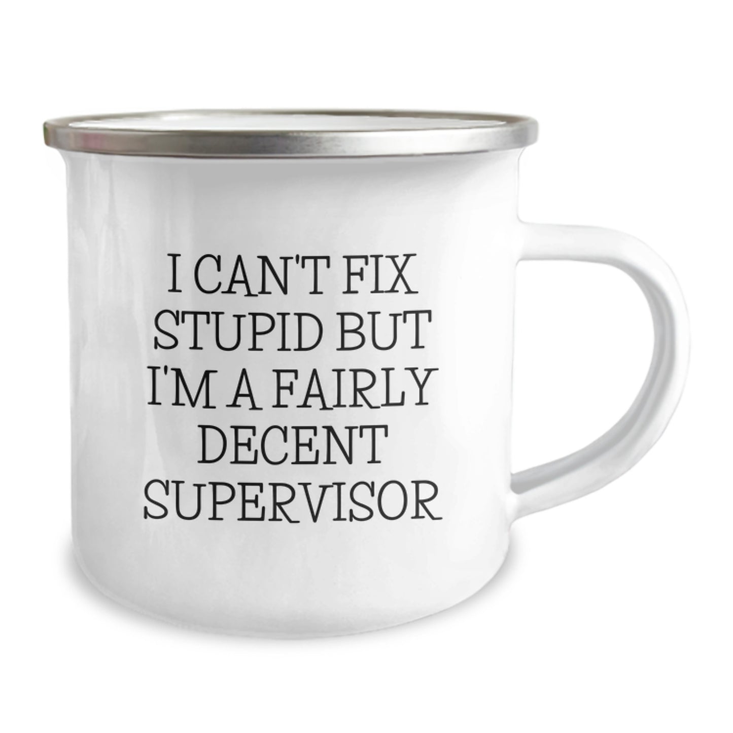 Funny Supervisor Gifts for Men, Unique Birthday Unique Gifts from Friends, Camping Mug with I Can't Fix Stupid But I'm A Fairly Decent Supervisor Quote, 12 oz Stainless Steel Mug - Image 2