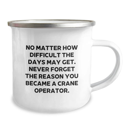 Crane Operator Graduation Gifts from Men to Family - Inspirational Quote - Camping Mug, 12 oz, Stainless Steel with Enamel Finish - Image 2