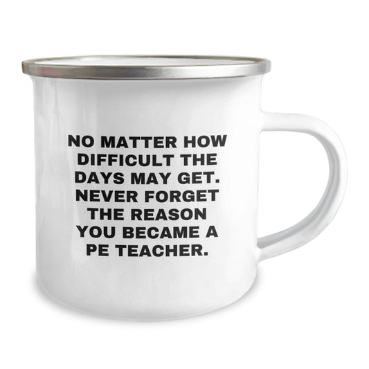 Inspirational PE Teacher Gifts from Friends to Graduation Unique Gifts for PE Teachers Camping Mug - Image 2